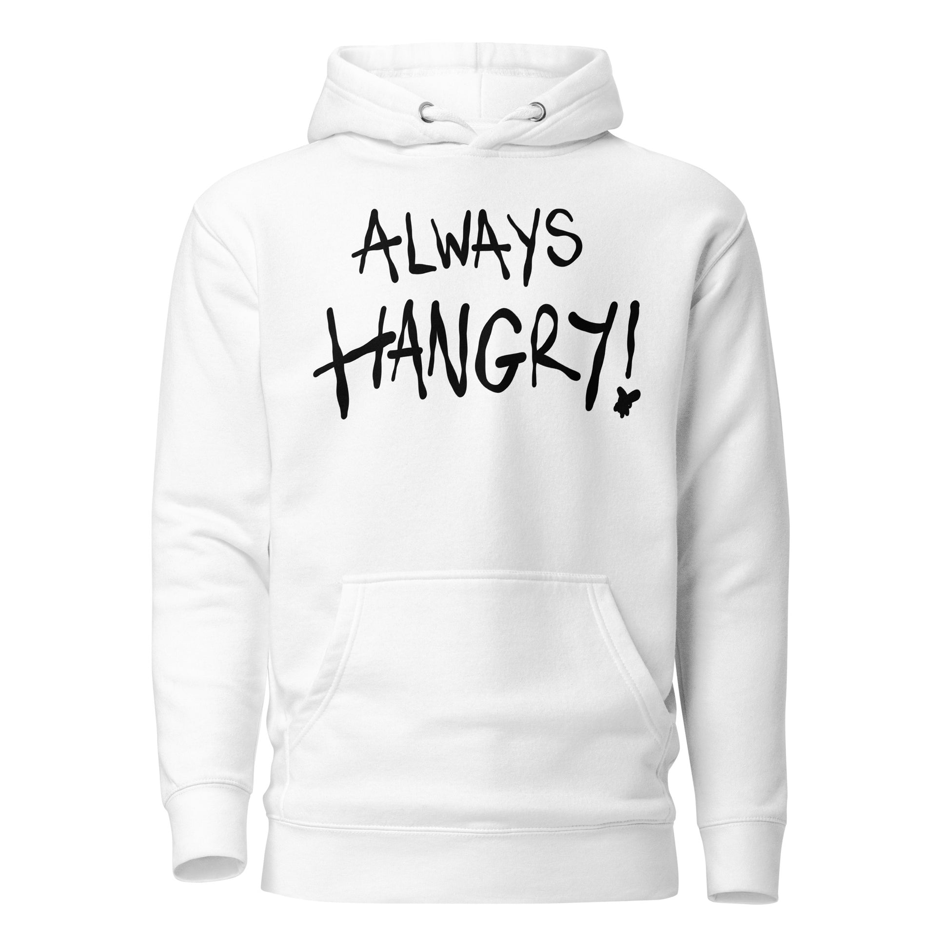 White hoodie with 'ALWAYS HANGRY!' text on a white background