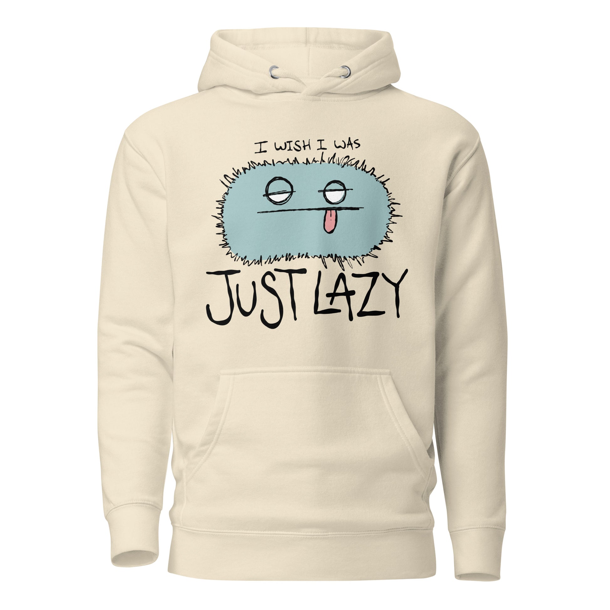 Beige hoodie with a cartoon character and text I WISH I WAS JUST LAZY on a white background
