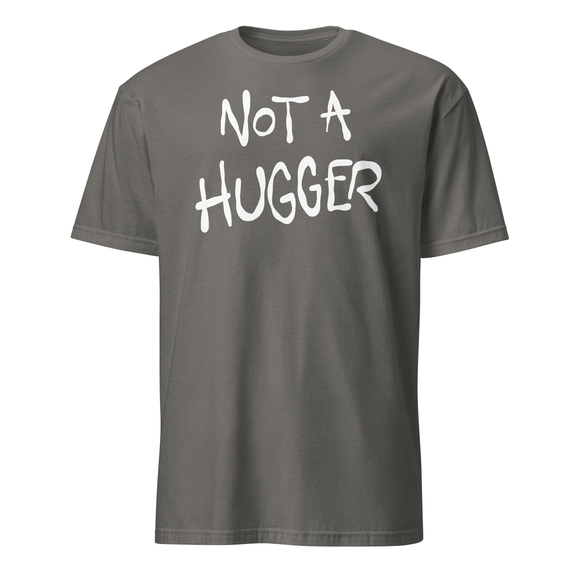 Gray t-shirt with 'Not a Hugger' text on a white background